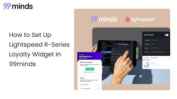 How to Set Up Lightspeed R Series Loyalty Widget in 99minds