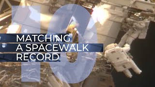 Matching a Spacewalk Record