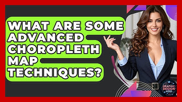 What Are Some Advanced Choropleth Map Techniques? - Graphic Design Nerd