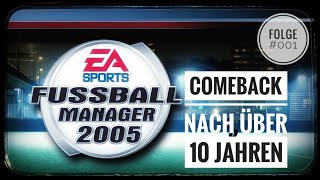 Let's play FM 2005 #001 Ein holpriges Comeback