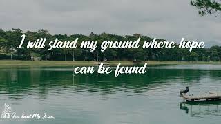 Lauren Daigle - O' Lord - Radio Version (Lyrics) | I will stand my ground where hope can be found