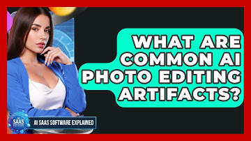 What Are Common AI Photo Editing Artifacts? - AI SaaS Software Explained