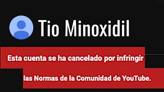 Cerraron el canal del Tio Minoxidil..