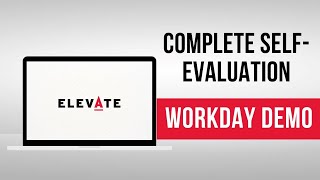 Workday Demonstration: Complete Self Evaluation