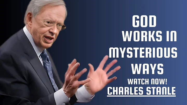 "God Works in Mysterious Ways"! BEST MOTIVATIONAL SPEECH BY DR CHARLES STANLEY #motivation #charles