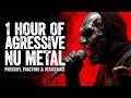 1 Hour of Aggressive Nu Metal — Pressure, Fracture & Resistance