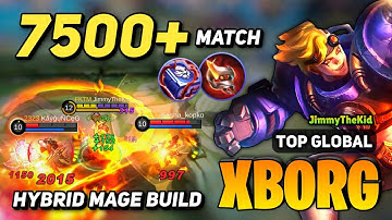 7500+ MATCH! XBorg Best Build 2023 [ X Borg Gameplay Top Global ] By JimmyTheKid - Mobile Legends