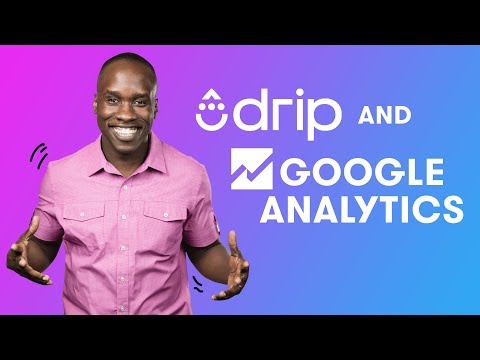 How to Integrate Drip and Google Analytics | Drip Email Marketing Tutorials