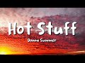 donna summer - Hot Stuff (lyrics)