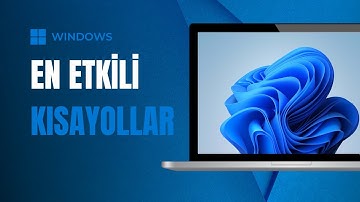 Windows Kısayolları: Bilgisayarınızı Daha Hızlı Yönetmek İçin En Kullanışlı Kısayollar