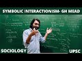 Lec 73 concept of self i  me  symbolic interactionism g h mead sociology mead upsc net jrf