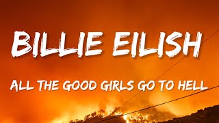 Billie Eilish - All the Good Girls Go to Hell (Lyrics)