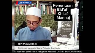 Punca khilaf penentuan status Bid'ah - Ust. Dr. Wan Ji