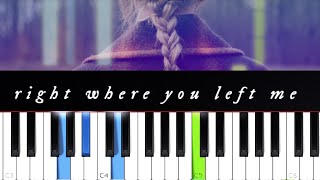 Taylor Swift - right where you left me  | Piano Tutorial