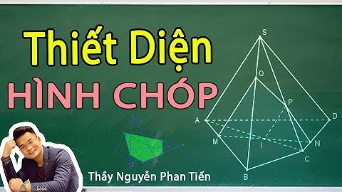 Thiết Diện Của Hình Chóp (Toán 11) | Thầy Nguyễn Phan Tiến