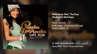 Paula DeAnda - Walk Away (feat. The Dey) (Radio Edit With Rap)