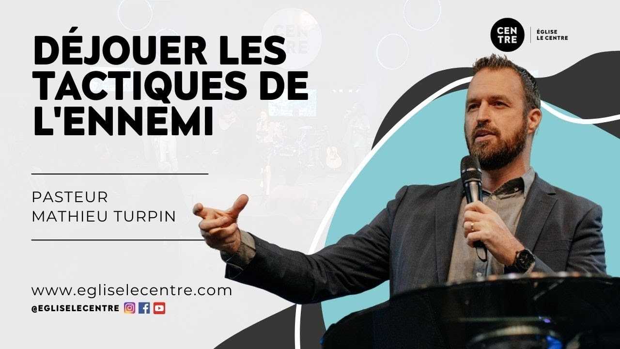 Pasteur Mathieu Turpin | Déjouer les tactiques de l'ennemi - YouTube