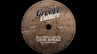 Micky More & Andy Tee, Sheree Hicks - Look Ahead (Groove Culture)