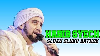 Sluku Sluku Bathok || Habib syech bin Abdul Qodir Assegaf