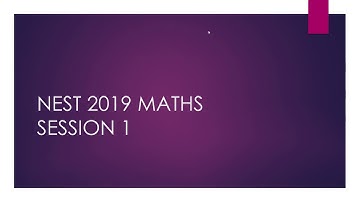 NEST 2019 Session 1 | Maths | Solution Walk-through