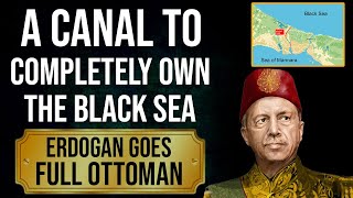 Istanbul Canal: Erdogan comes up with another Neo-Ottoman plan