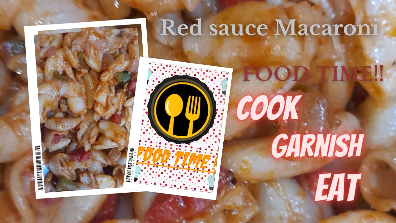Red sauce Macaroni Pasta FOOD TIME Cook Garnish Eat Enjoy