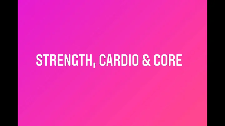 Strength, Cardio, & Core (30 minutes)