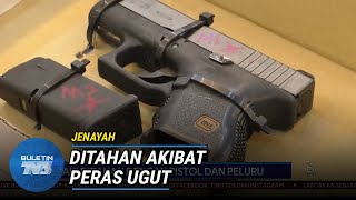 JENAYAH | Dua Lelaki Ditahan Dengan Pistol Dan Peluru