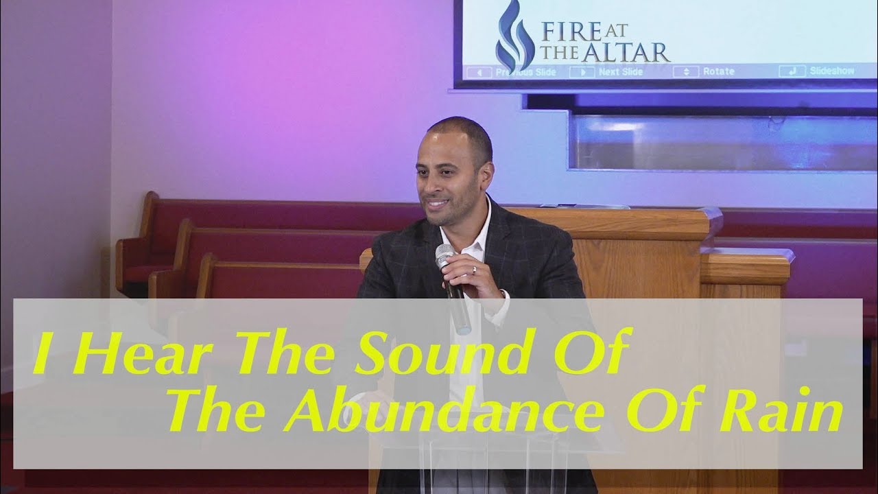 “I Hear The Sound Of The Abundance Of Rain”