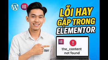 Sửa Lỗi Thường Gặp Khi Thiết Kế Web Bằng Elementor | Hướng Dẫn Chi Tiết Cho Người Mới
