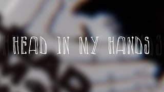 Video thumbnail of "head in my hands (feat. unknxwn.) | weepings"