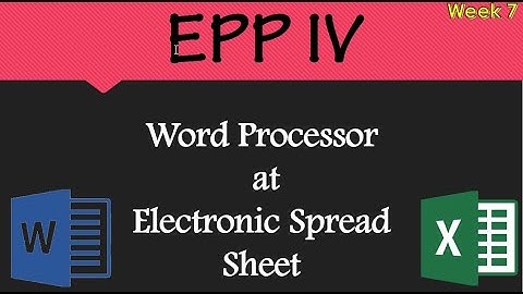 Word Processor at Electronic Spreadsheet l EPP Lesson based on MELC WEEK 7