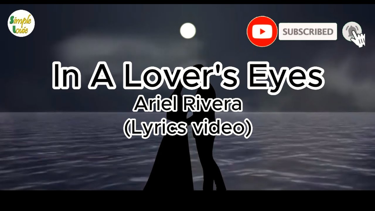 In a Lovers Eyes-Lyrics video|Ariel Rivera
