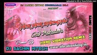 Har Har Shambhu Shiv mahadeva Hard vibration dj sachin babu bass king bhanu patel music