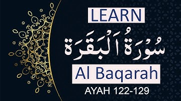 Learn Surah 2 Al Baqarah Ayah 122-129 | تعلم سورة البقرة | Online Quran Learning | Qari Abdul Hameed