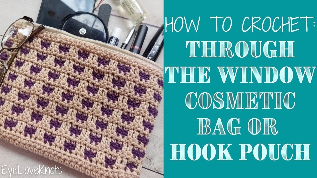 How to Crochet: Easy Mosaic Cosmetic Bag, Easy Mosaic Hook Pouch, Through  the Window Bag or Hook Pou 