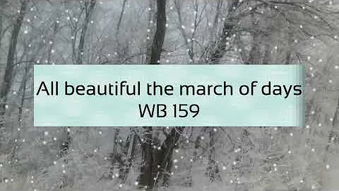 week two 'All beautiful the march of days'