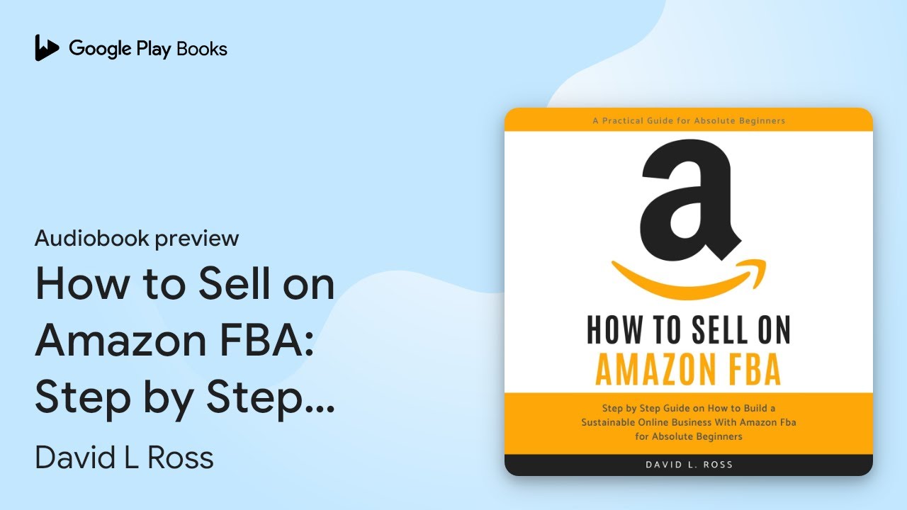 How to Sell on Amazon FBA: Step by Step Guide… by David L Ross ...