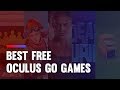 Best Oculus Go Games: Free VR Games to Try [#1]