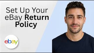 Set Up Your eBay Return Policy 2026 Full Guide
