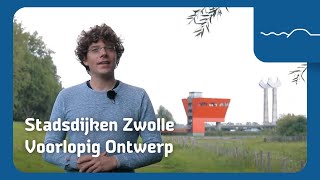Video Stadsdijken Zwolle Voorlopig Ontwerp