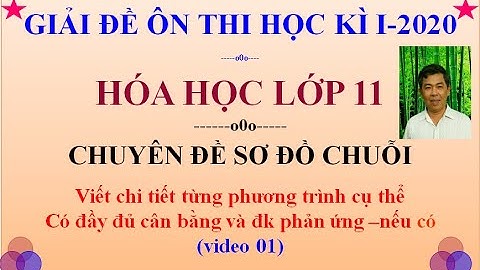 Chuỗi phản ứng hóa học lớp 11 hk1 năm 2024