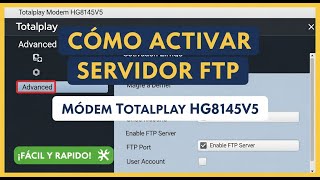 How to activate an FTP server on a TotalPlay HG8145V5 modem
