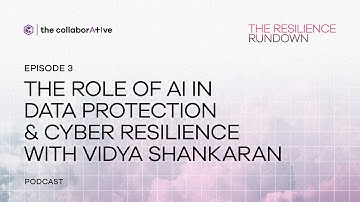 The Role of AI in Data Protection & Cyber Resilience with Vidya Shankaran