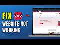 CIBC Website Not Working in Chrome or Edge on Windows PC? Fix Guide (2026)