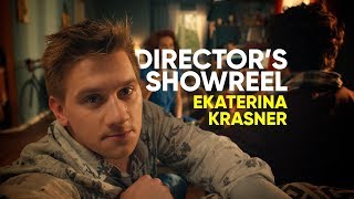 Director’s showreel Ekaterina Krasner