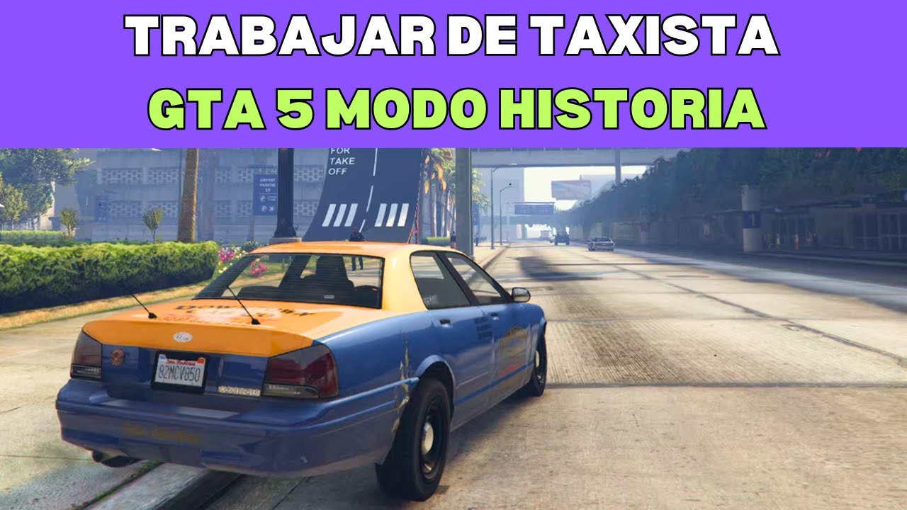 COMO TRABAJAR DE TAXISTA EN GTA 5 MODO HISTORIA 🟢 - YouTube