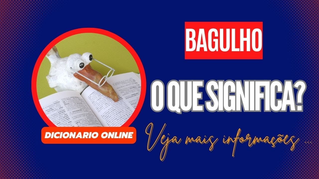 Qual Significado de Bagulho? Qual Definição de Bagulho? Sinônimo e ...