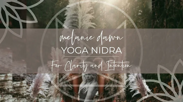 Yoga Nidra - Clarity and Intention