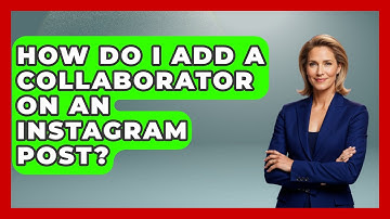How Do I Add a Collaborator on an Instagram Post? - Everyday-Networking